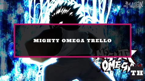 mighty omega|Mighty Omega Trello Link & Discord Server (December 2024)